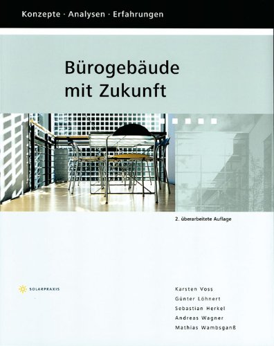 Bürogebäude mit Zukunft, m. CD-ROM: Stand: 2007.Konzepte, Analysen, Erfahrungen.