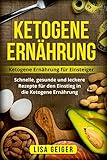 Image de Ketogene Ernährung: Ketogene Ernährung für Einsteiger. Schnelle, gesunde und leckere Rezepte für