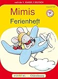 Mimis Ferienheft: Nach der 1. Klasse/Deutsch by 