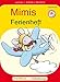 Mimis Ferienheft: Nach der 1. Klasse/Deutsch by 