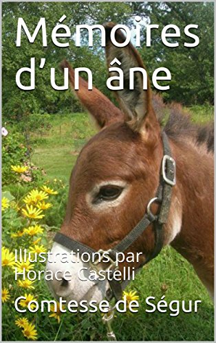 Download Mémoires d’un âne: Illustrations par Horace Castelli Download Mémoires d’un âne: Illustrations par Horace Castelli