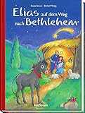 Elias auf dem Weg nach Betlehem: Mit 24 Geschichten durch den Advent by Katia Simon