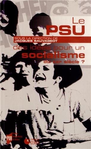 Preisvergleich Produktbild Le PSU, des idées pour un socialisme au XXIe siècle