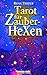Tarot für Zauberhexen. (Buch + 78 Tarotkarten) by 