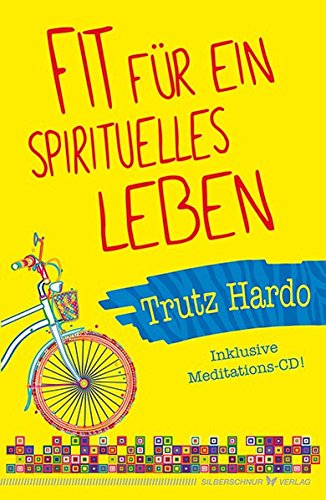 Fit für ein spirituelles Leben