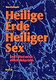 Heilige Erde - Heiliger Sex. Band 1-3: Heilige Erde, Heiliger Sex, Bd.2, Ritual und das wirklich 'Heilige Land' by 
