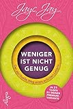 Weniger ist nicht genug: Der spirituelle Weg eines erfüllten Lebens by 