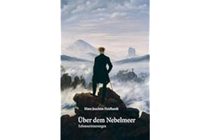 Über dem Nebelmeer: Lebenserinnerungen