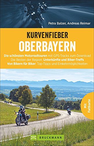 Download Motorradführer Oberbayern: Die schönsten Touren von Bikern für Biker. Kurvige Traumstrecken unter weißblauem Himmel. Mit GPS-Tracks. (Kurvenfieber) Download Motorradführer Oberbayern: Die schönsten Touren von Bikern für Biker. Kurvige Traumstrecken unter weißblauem Himmel. Mit GPS-Tracks. (Kurvenfieber)