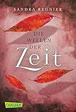 Die Zeitlos-Trilogie, Band 2: Wellen der Zeit von Sandra Regnier