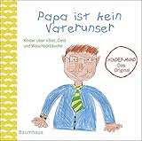 Papa ist kein Vaterunser. Kinder über Väter, Geld und Waschbärbäuche. Kindermund bei Subito.