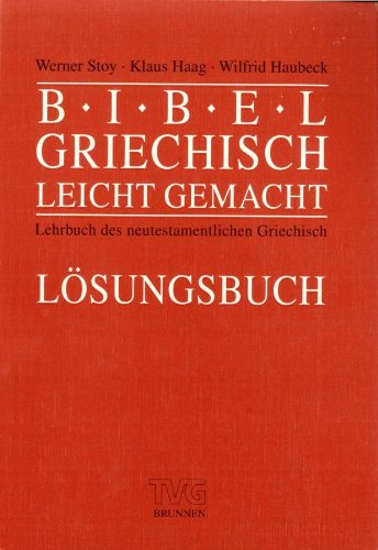 Download Bibel-Griechisch leichtgemacht (Lösungsbuch)