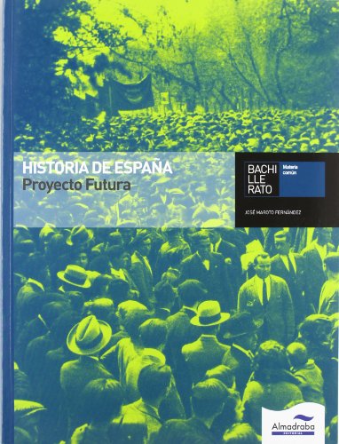 Historia de españa proyecto futura bachillerat