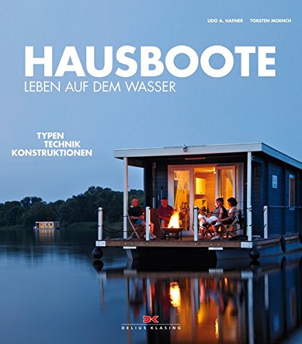 Download Hausboote: Leben auf dem Wasser – Typen • Technik • Konstruktionen Download Hausboote: Leben auf dem Wasser – Typen • Technik • Konstruktionen