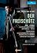 Weber: Der Freischütz (Semperoper Dresden, 2015) [2 DVDs]