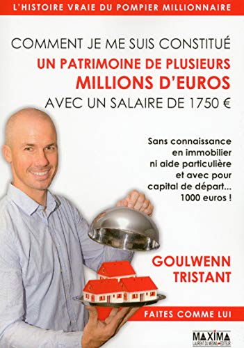 Télécharger Comment je me suis constitué un patrimoine de plusieurs millions d'euros avec un salaire de 1750 eu Livre PDF Gratuit