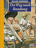 Der Weg nach Bandung (Beltz & Gelberg) by 