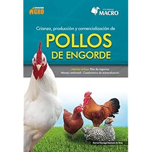 Crianza, Produccón y Comercialización de pollos de engorde