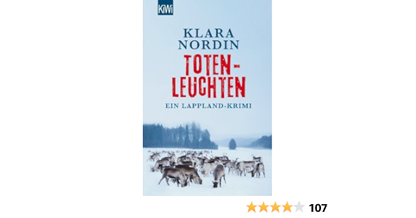 Totenleuchten Ein Lappland Krimi Die Lappland Krimis 1 Ebook Nordin Klara Amazon De Kindle Shop