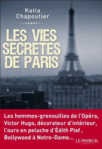 Les vies secrètes de Paris