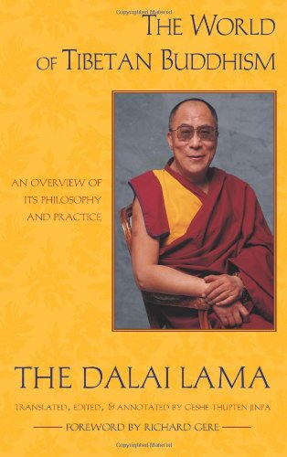 The World of Tibetan Buddhism: An Overview of Its Philosophy and Practice