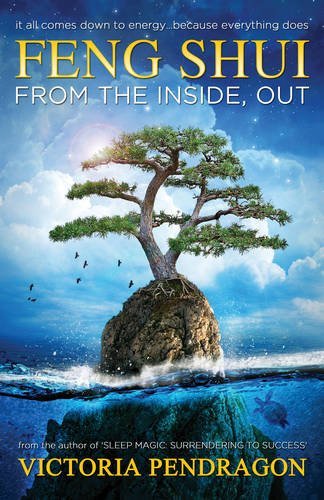 Feng Shui From the Inside, Out by Victoria Pendragon (2015-09-01) francais Feng Shui From the Inside, Out by Victoria Pendragon (2015-09-01) francais