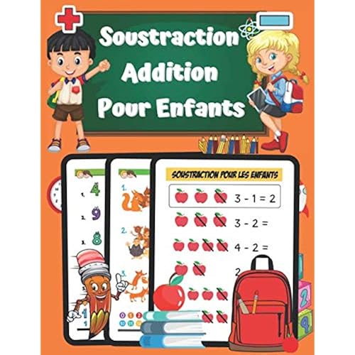 By Michael Freund Soustraction Addition Pour Enfants Cahier De Calcul Gs Cp Ce1 50 Jeux Et Exercices De Mathematiques Pour Apprendre Le Calcul 5 Ans Grande Section Cp Ce1 Tout En Couleurs