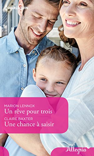 Livres Couvertures de Un rêve pour trois - Une chance à saisir (Allegria)