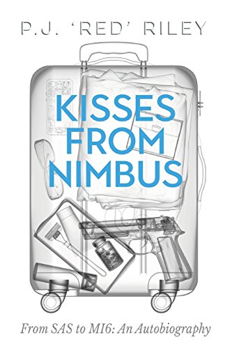 Kisses from Nimbus: From SAS to Mi6: An Autobiography