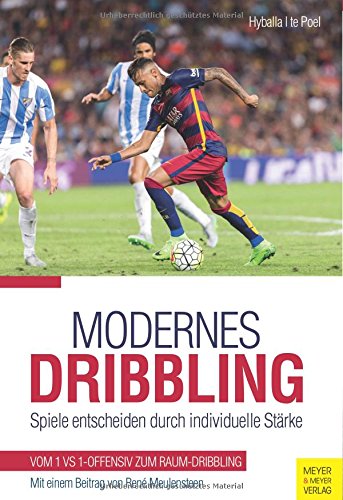 Download Modernes Dribbling: Spiele entscheiden durch individuelle Stärke Download Modernes Dribbling: Spiele entscheiden durch individuelle Stärke