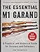Produktbild The Essential M1 Garand: A Practical and Historical Guide for Shooters and Collectors