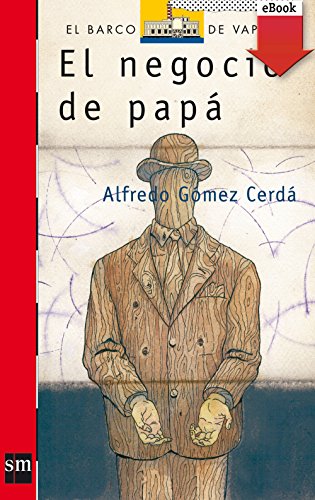 El negocio de papá (El Barco de Vapor Roja nº 89)