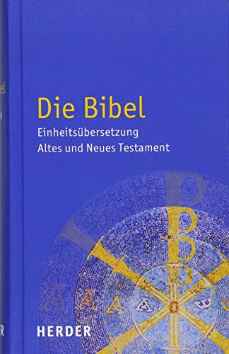 Die Bibel: Einheitsübersetzung der Heiligen Schrift