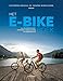 Produktbild Het E-bike boek: Alles over keuze, aankoop, leren rijden en onderhoud
