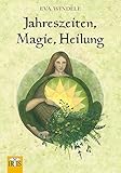 Jahreszeiten, Magie, Heilung by