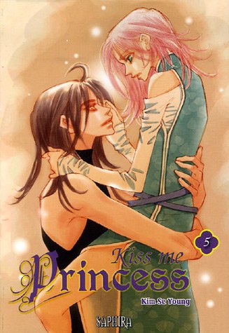 Kiss Me Princess — Tome 5