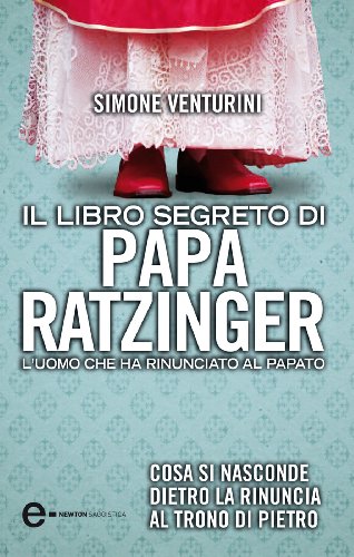 Download Il libro segreto di papa Ratzinger (eNewton Saggistica) Download Il libro segreto di papa Ratzinger (eNewton Saggistica)