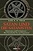 Satan und die Satanisten: Satanismus und Freimaurerei - Ihre Geschichte bis zur Gegenwart by