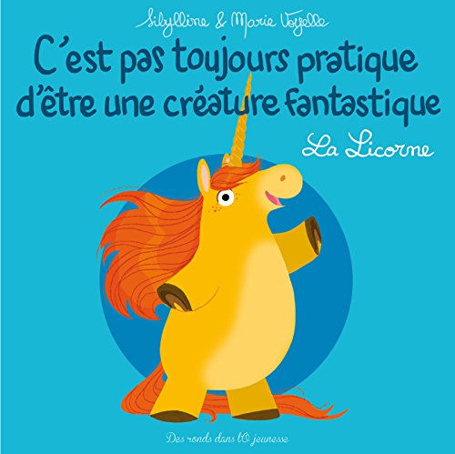 <a href="/node/20816">C'EST PAS TOUJOURS PRATIQUE D'ETRE UNE CREATURE FANTASTIQUE - 01 : La licorne</a>