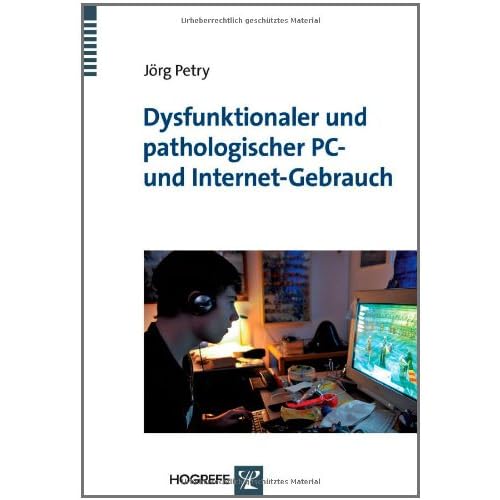 [PDF] Dysfunktionaler und pathologischer PC- und Internet-Gebrauch KOSTENLOS DOWNLOAD