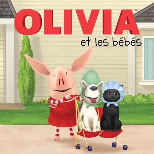couverture de : Olivia et les b&eacute;b&eacute;s