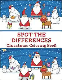 Spot the Differences Christmas Coloring Book: Perfect Christmas Gifts For Kids, Christmas Spot the differences Easy, Medium and Hard Picture For Kids