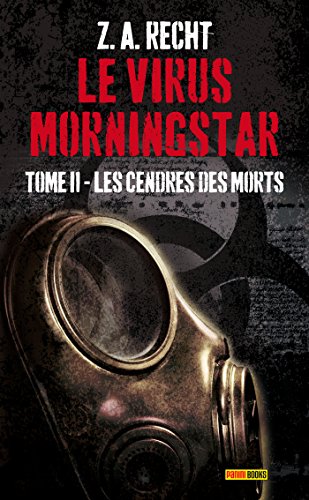 Télécharger LE VIRUS MORNINGSTAR T02 :LES CENDRES livre En ligne
