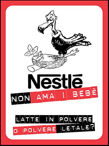 Download Nestlè non ama i bebè. Latte in polvere o polvere letale? Download Nestlè non ama i bebè. Latte in polvere o polvere letale?