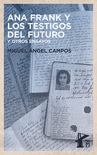 Ana Frank y los testigos del futuro: y otros ensayos por Miguel Campos