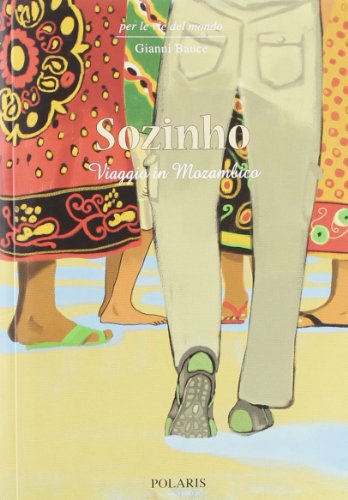 Sozinho. Viaggio in Mozambico Sozinho. Viaggio in Mozambico