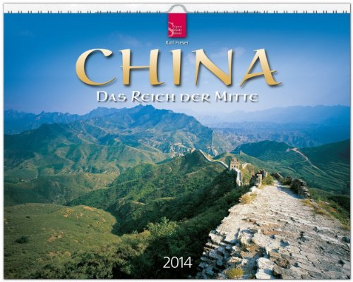 China 2014 - Das Reich der Mitte: Original Stürtz-Kalender - Großformat-Kalender 60 x 48 cm [Spiralbindung]