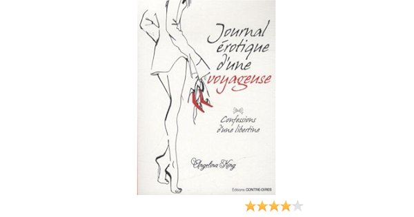 Journal Erotique D Une Voyageuse King Angelina Valleroy Catherine Livres Amazon Fr