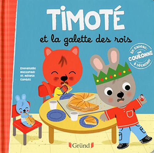 couverture de : Timot&eacute; et la galette des rois