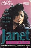 Out of the Madness: Strictly Unauthorised Biography of Janet Jackson Out of the Madness: Strictly Unauthorised Biography of Janet Jackson